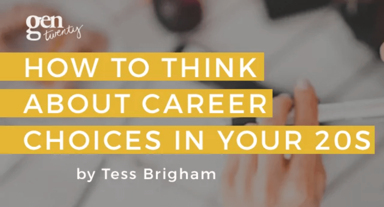 How To Think About Career Choices in Your 20s
